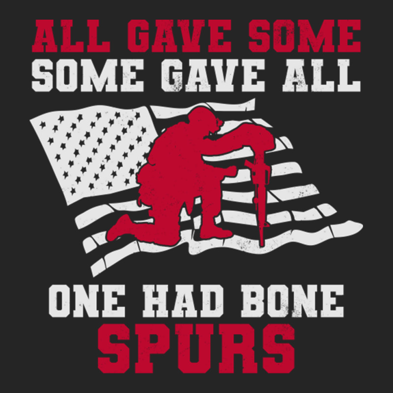 All Gave Some Some Gave All One Had Bone Spurs Veteran Unisex Hoodie | Artistshot