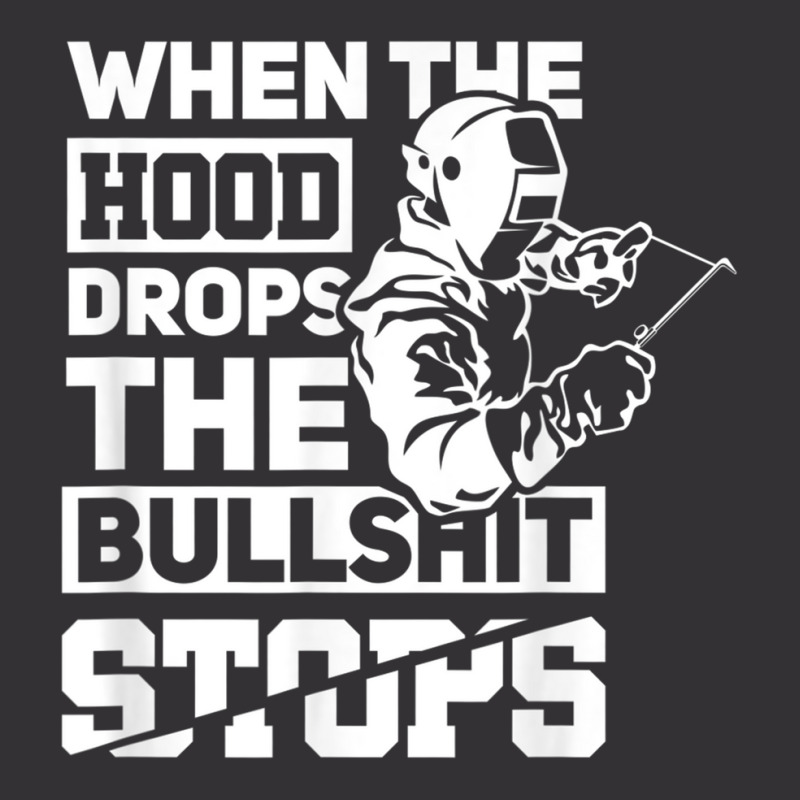 When The Hood Drops Funny Welder Gift Pipeliner Welding Vintage Hoodie And Short Set | Artistshot