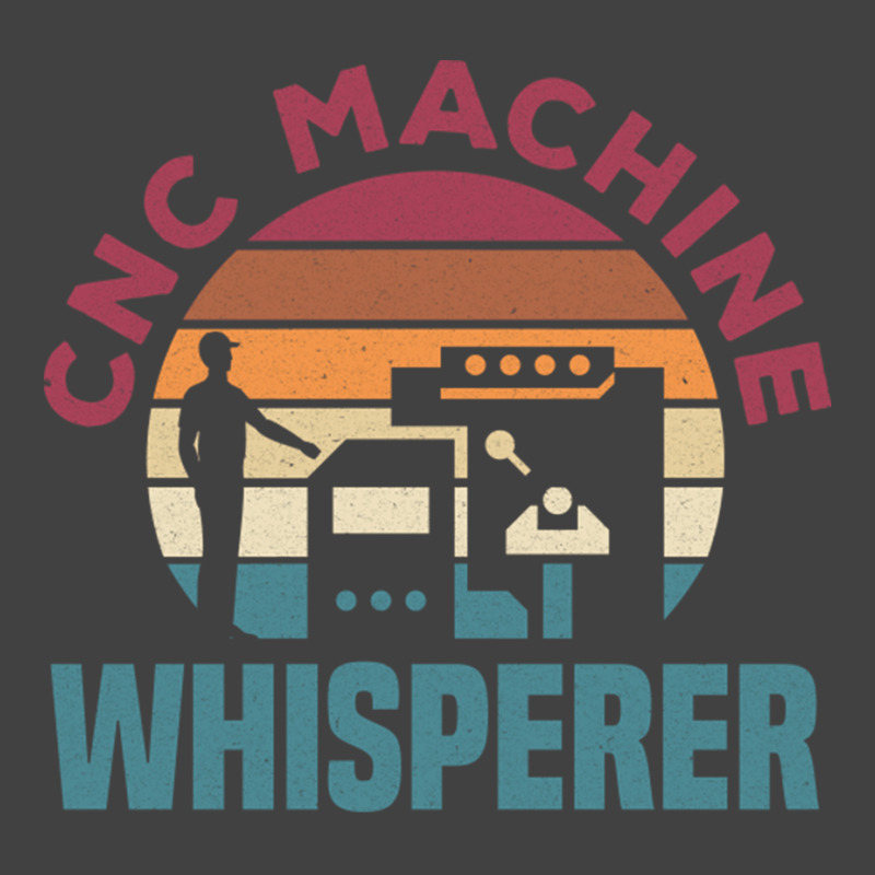 Cnc Machinist Metalworker Machining Cnc Machine Whisperer Vintage T-Shirt by TresaHollen | Artistshot