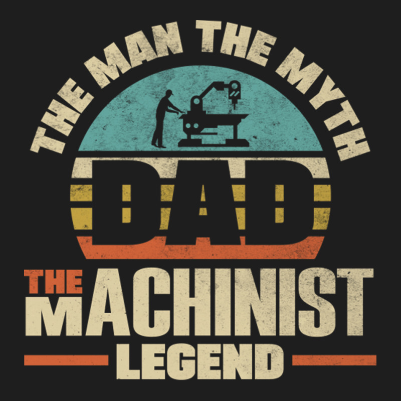 Cnc Machinist Metalworker Machining Father Classic T-shirt | Artistshot