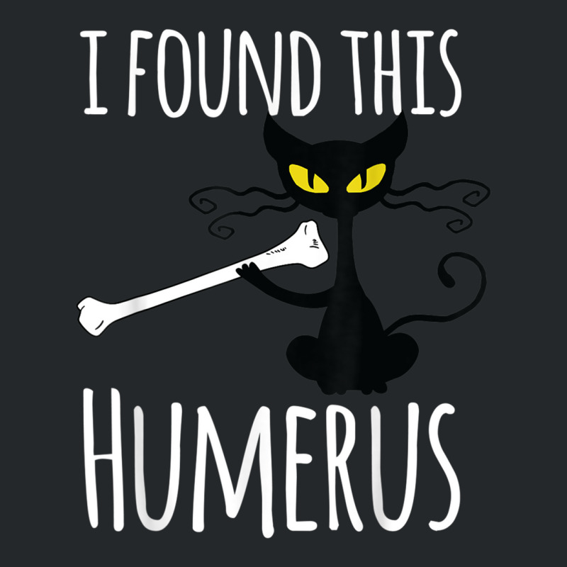 I Found This Humerus Funny Cat Halloween Costume Crewneck Sweatshirt | Artistshot