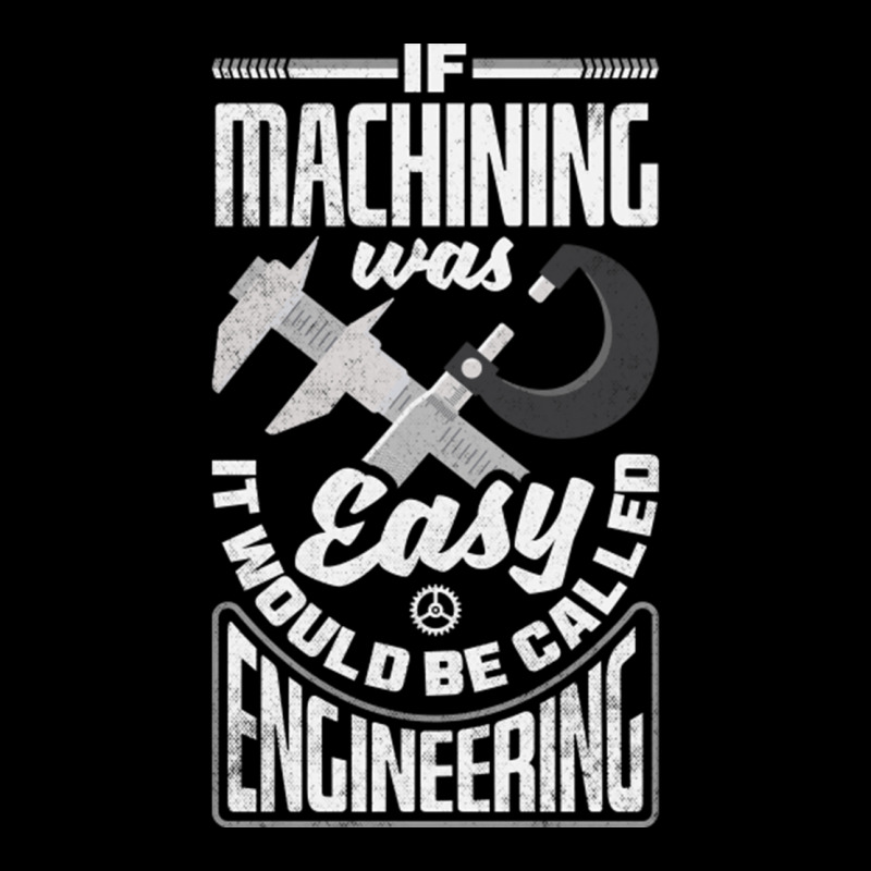 Cnc Machinist Metalworker Machining If Machining Was Easy V-neck Tee | Artistshot