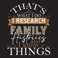 I Research Family Histories Genealogy Genealogist Ancestry T-shirt | Artistshot