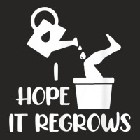 I Hope It Regrows Funny Amputee Humor Amputation Disability Ladies Fitted T-shirt | Artistshot