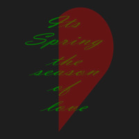 Its Spring The Season Of Love T-shirt Classic T-shirt | Artistshot