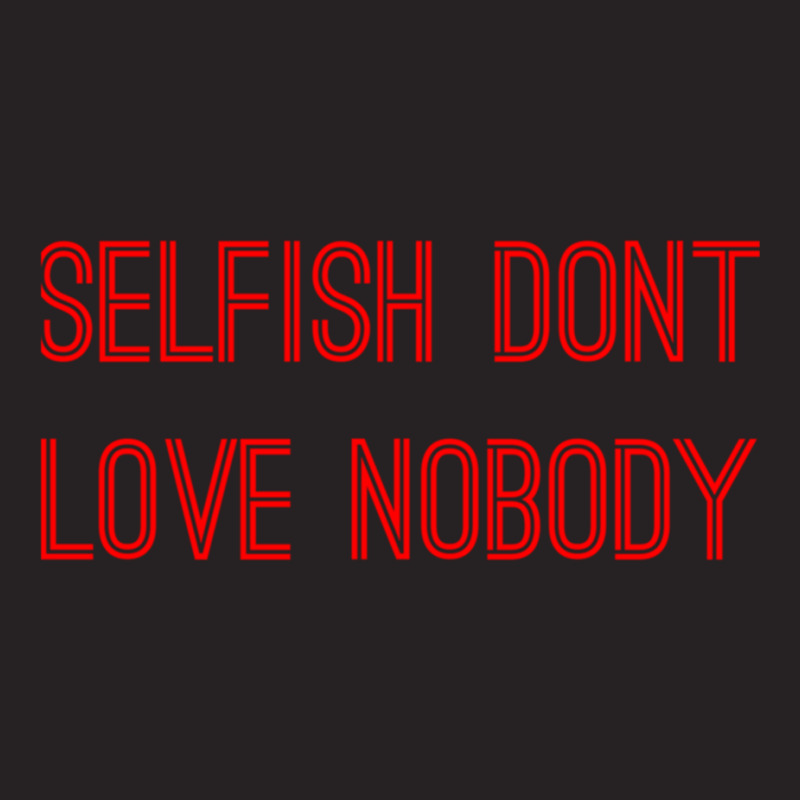 Selfish Don’t Love Nobody Vintage Cap by KAYLAILSON | Artistshot