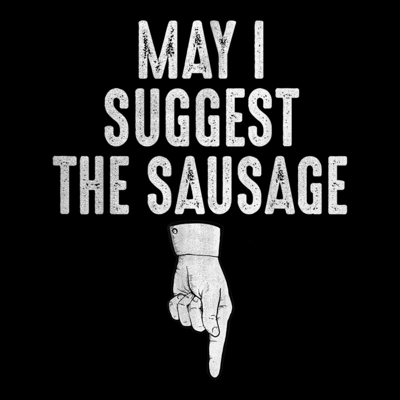 May I Suggest The Sausage Funny Inappropriate Humor Kitchen Legging by IsabelConstance | Artistshot