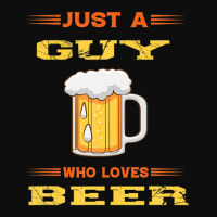 Just A Guy Who Loves Beer Crop Top | Artistshot