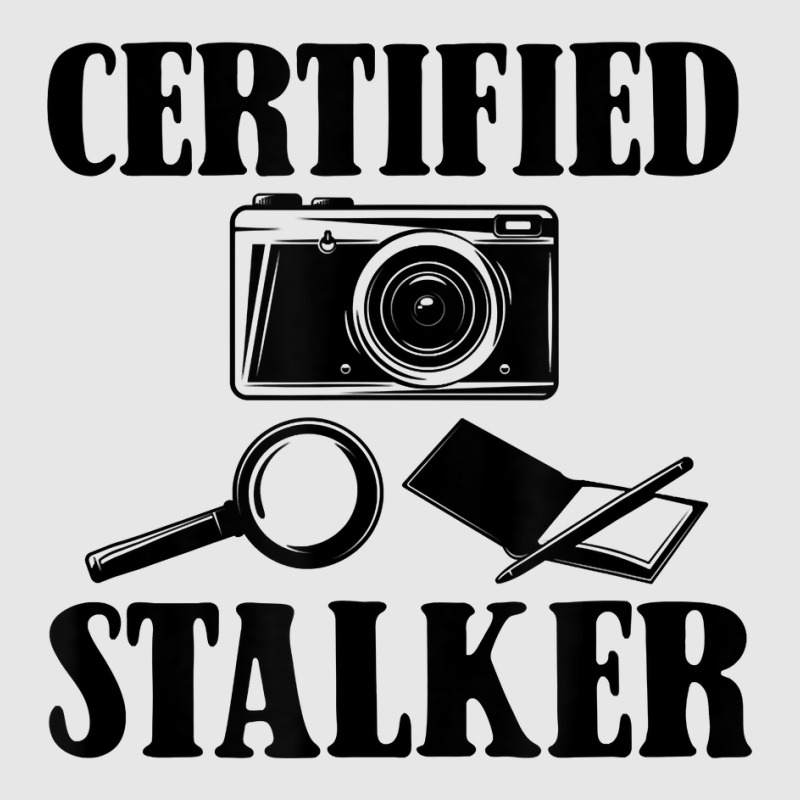 Certified Stalker, Funny Privat Investigator T Shirt Hoodie & Jogger set by tzecluco | Artistshot