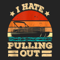 I Hate Pulling Out Pontoon Captain Funny Boat Tank Top 3/4 Sleeve Shirt | Artistshot