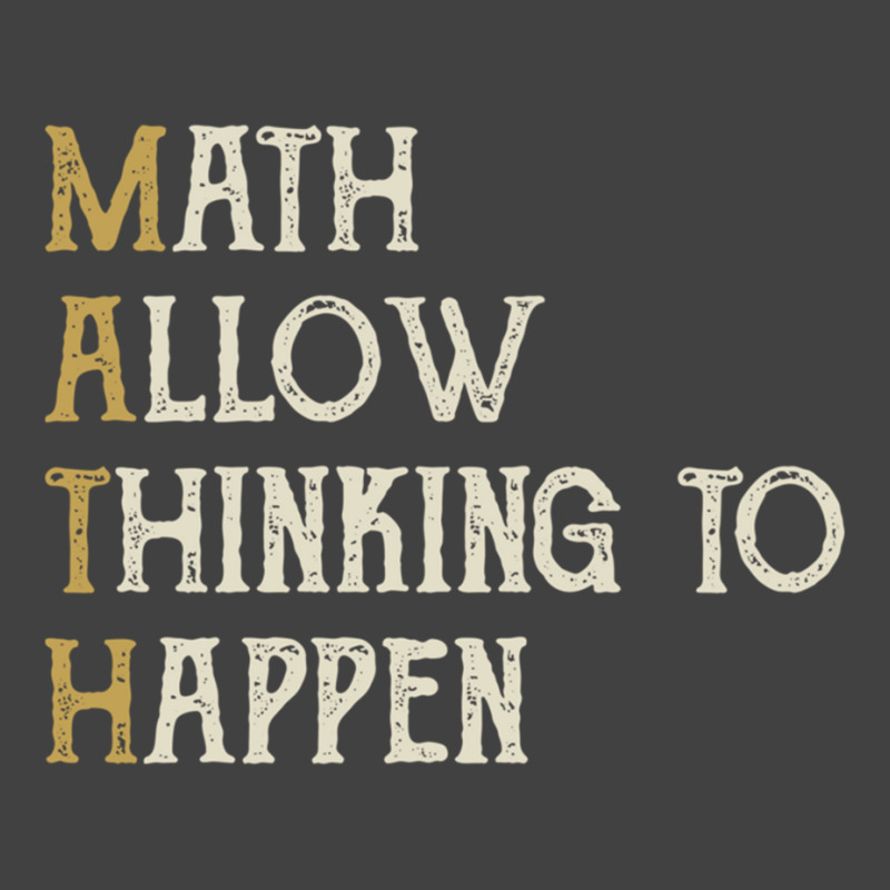 Math Allow Thinking To Happen  Funny Mathematics Vintage T-shirt | Artistshot