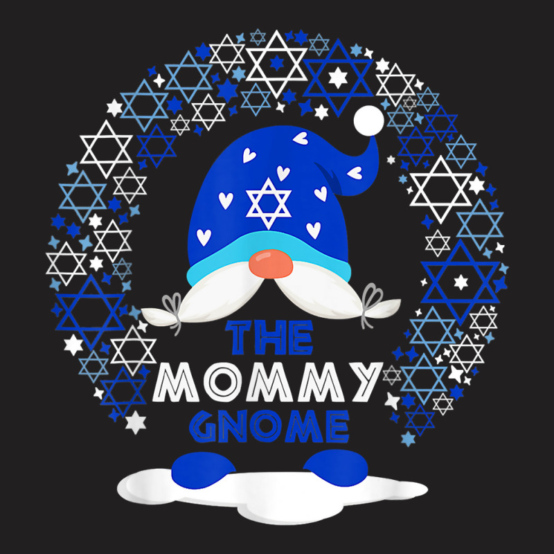 Hanukkah Or Jewish Holiday Or The Mommy Gnome T Shirt T-shirt | Artistshot