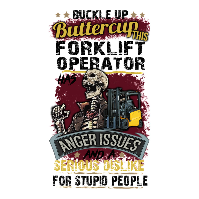 Buckle Up Buttercup This Forklift Operator Has Anger Issues And A Seri Women's V-Neck T-Shirt by CHRISTINAROGNSVOOG | Artistshot