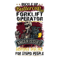 Buckle Up Buttercup This Forklift Operator Has Anger Issues And A Seri Maternity Scoop Neck T-shirt | Artistshot