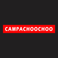 Campachoochoo T-shirt | Artistshot