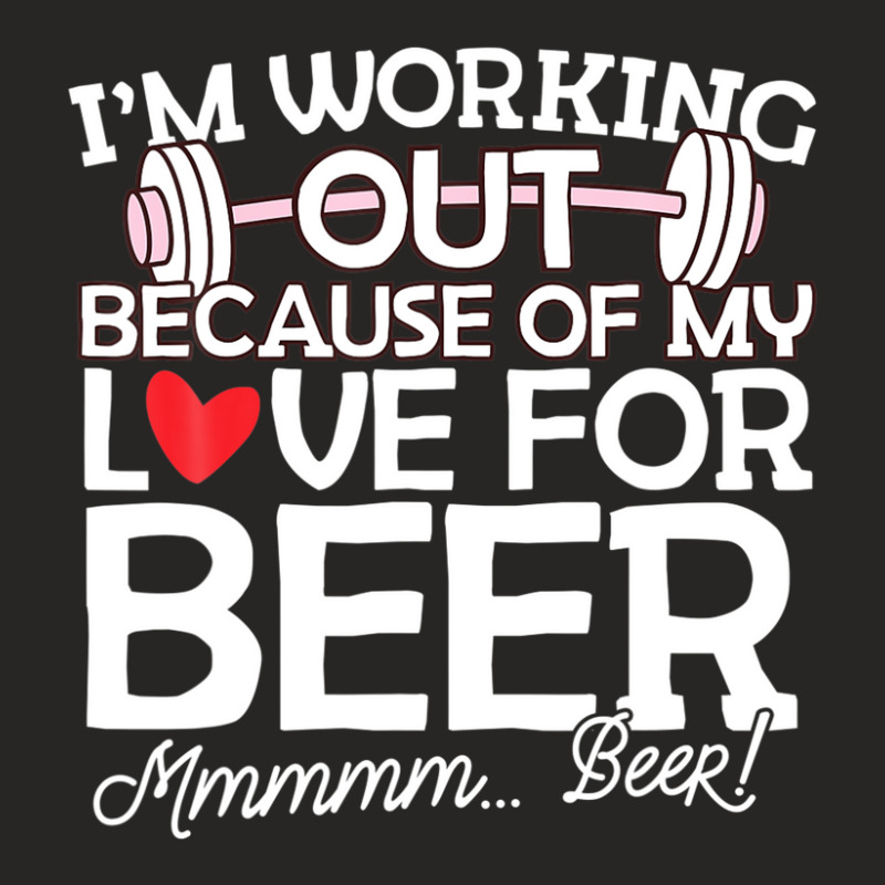 I'm Working Out Because Of My Love For Beer - Fitness Tshirt Ladies Fitted T-Shirt by asongurules3 | Artistshot