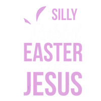 Silly Rabbit Easter Is For Jesus   (2) Sticker | Artistshot