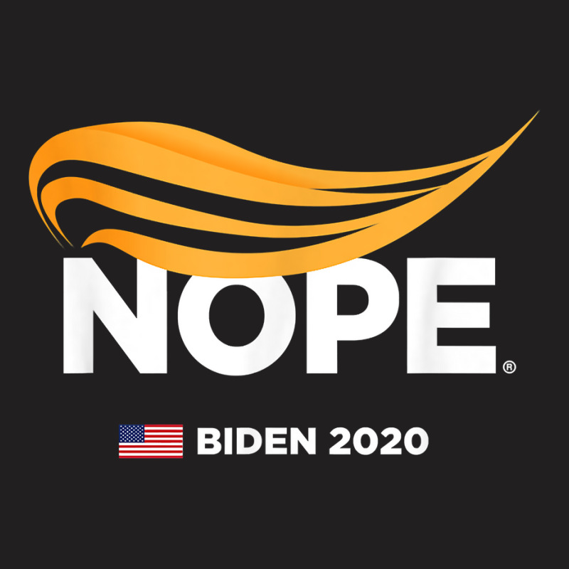 Anti Trump, Biden 2020, Trump Nope, Trump No, Humorous T Shirt T-shirt | Artistshot