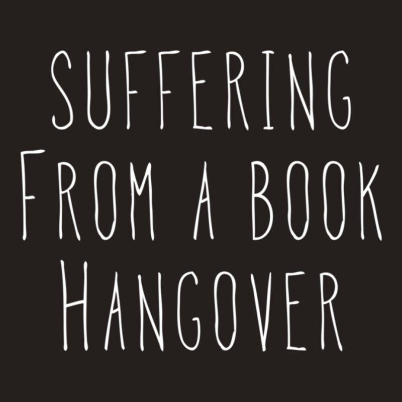 Book Hangover Tank Top by KAYLAILSON | Artistshot