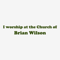 I Worship At The Church Of Brian Wilson Classic T-shirt | Artistshot