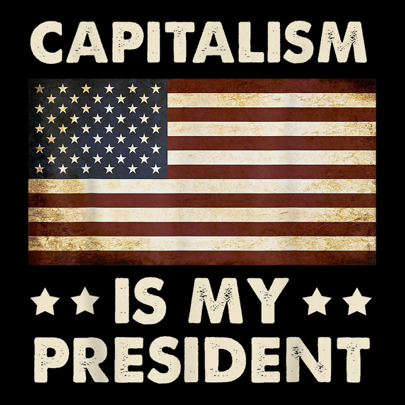 Capitalism Is My President Political Statement T Shirt Cropped Sweater by daniadsu0smyrl | Artistshot