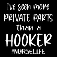 Ive Seen More Private Parts Than A Hooker Funny Nurse Life Maternity Scoop Neck T-shirt | Artistshot