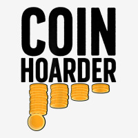 Coin Harder Coin Collector Numismatist Coin Collecting T Shirt Toddler Hoodie | Artistshot