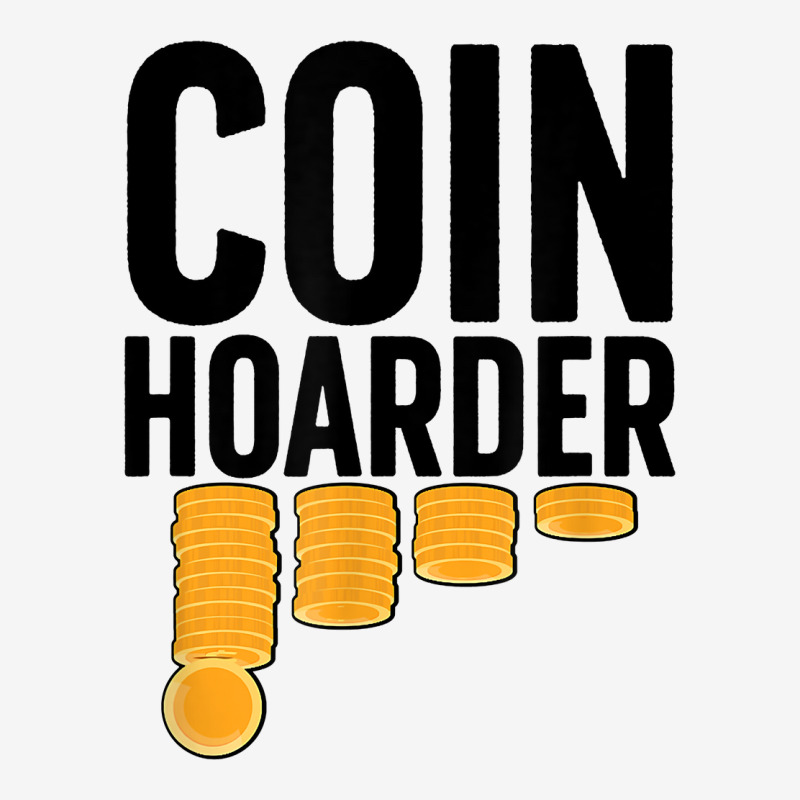 Coin Harder Coin Collector Numismatist Coin Collecting T Shirt Toddler Hoodie by tzecluco | Artistshot