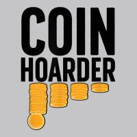 Coin Harder Coin Collector Numismatist Coin Collecting T Shirt Baby Bodysuit | Artistshot