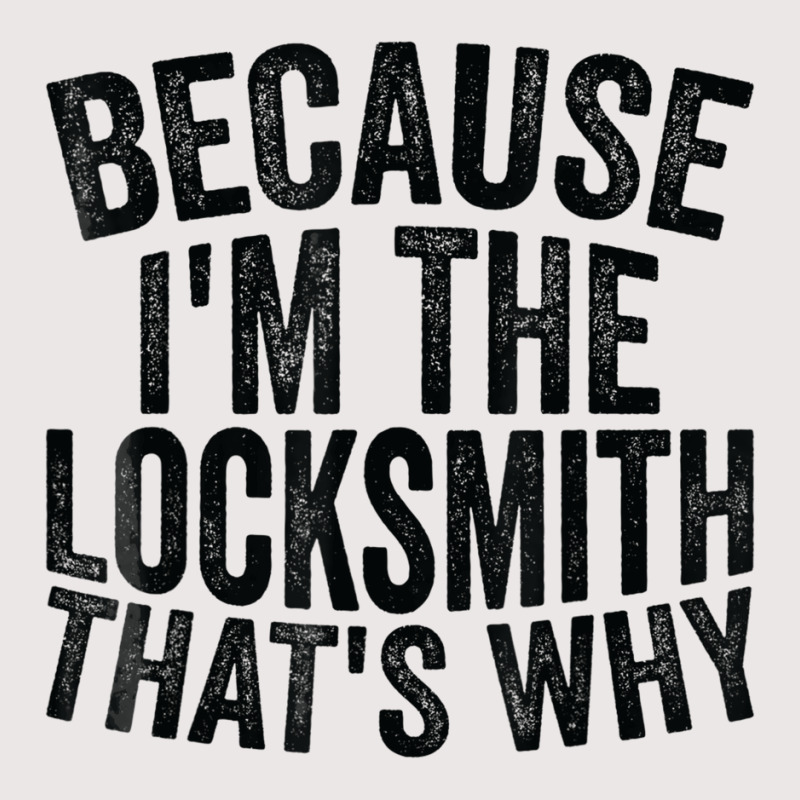 Craft Professionbecause Im The Locksmith Pocket T-Shirt by ShelleyDoppelmayr | Artistshot