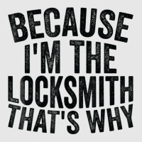 Craft Professionbecause Im The Locksmith Unisex Jogger | Artistshot