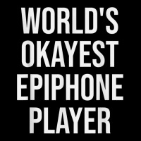 World's Okayest Epiphone Player Guitar Gift Women's V-neck T-shirt | Artistshot