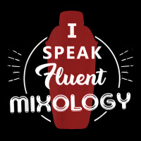 Funny Bartending Barkeeper I Speak Fluent Mixology T Shirt Adjustable Cap | Artistshot