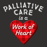 Palliative Care Nurse Gift Nursing Work Of Heart Rn T Shirt Champion Hoodie | Artistshot