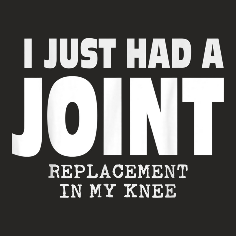 I Just Had A Joint Replacement In My Knee Ladies Fitted T-Shirt by CrystalWanda | Artistshot