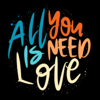 All You Is Need Love Lettering Unisex Jogger | Artistshot