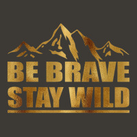 Best Be Brave Stay Wild Great Outdoors Mens Bucket Hat | Artistshot