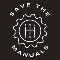 Save The Manuals Car Gearshift Tank Top | Artistshot