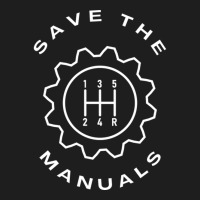 Save The Manuals Car Gearshift Classic T-shirt | Artistshot