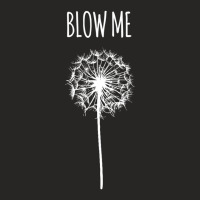 Blow Me Dandelion Flower Puff Quote Adult Women Ladies Fitted T-shirt | Artistshot