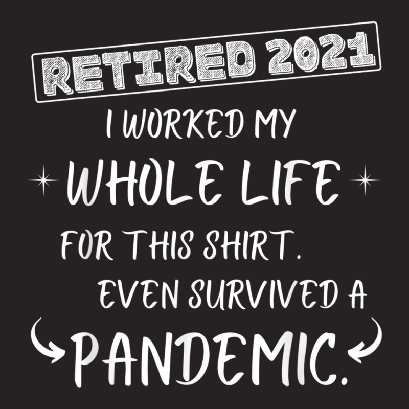 Worked My Whole Life Survived A Pandemic Retirement 2021 Vintage Cap | Artistshot