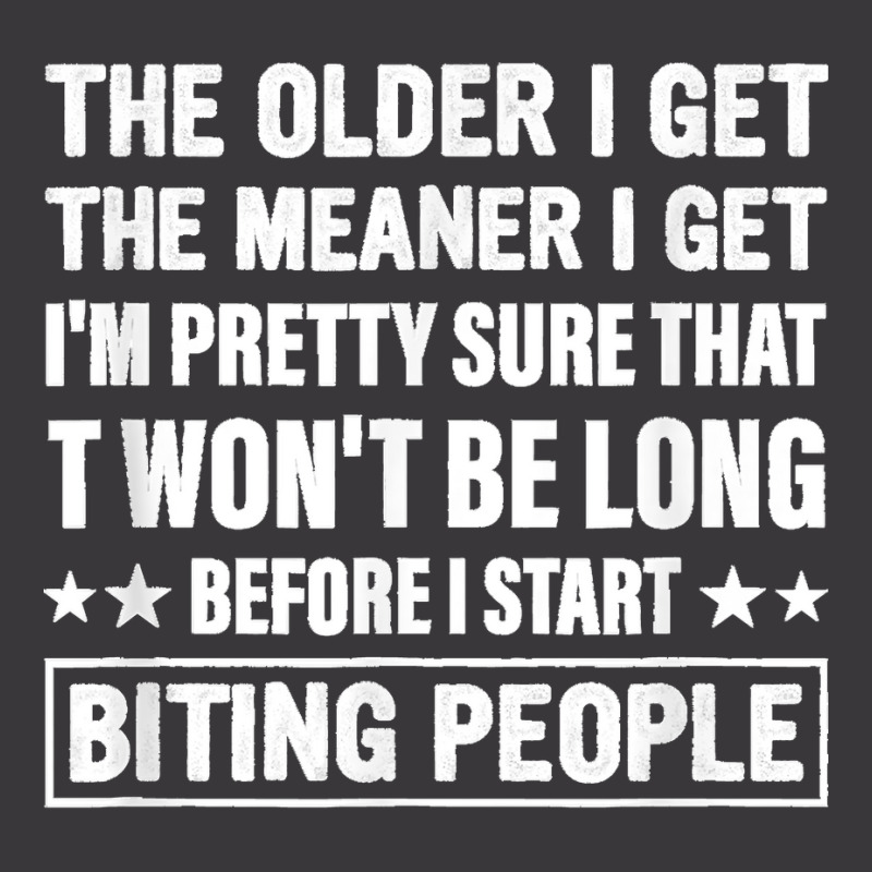 The Older I Get The Meaner I Get I'm Pretty Sure That It Ladies Curvy T-shirt | Artistshot