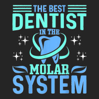 The Best Dentist In The Molar System Funny Dentist Dental Unisex Hoodie | Artistshot