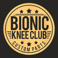 Bionic Knee Club Knee Surgery Knee Replacement Recovery T Shirt Ladies Fitted T-shirt | Artistshot