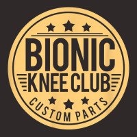 Bionic Knee Club Knee Surgery Knee Replacement Recovery T Shirt Racerback Tank | Artistshot