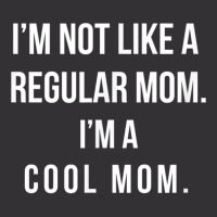 I'm Not Like A Regular Mom I'm A Cool Mom Funny Mom Vintage Short | Artistshot