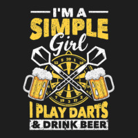 Womens I'm A Simple Girl I Play Darts & Drink Beer Funny Dart Girls Classic T-shirt | Artistshot