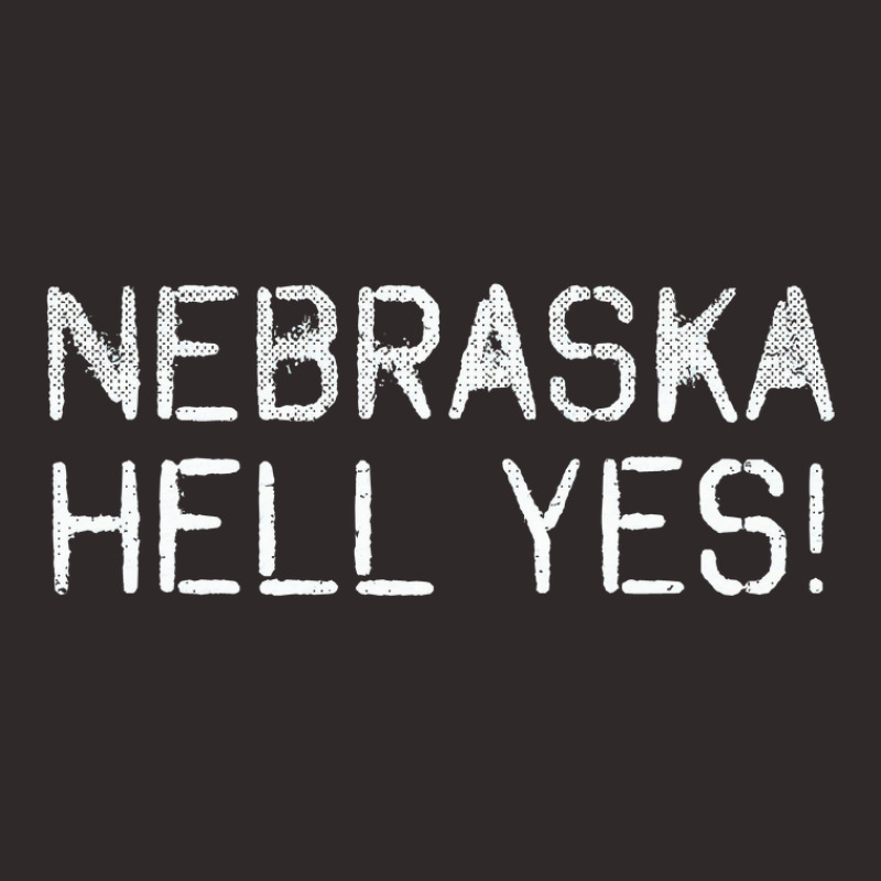 Nebraska Ne Hell Yes Racerback Tank by LynneVickie | Artistshot