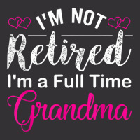 I'm Not Retired I'm A Full Time Grandma Vintage Hoodie And Short Set | Artistshot