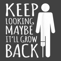 Maybe It Ll Grow Back Leg Amputee Prosthetic Surgery Graphic Vintage T-shirt | Artistshot